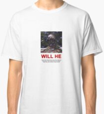 JOJI "WILL HE" SHIRT Classic T-Shirt