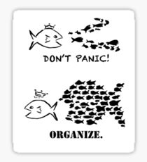 Don't Panic, Organize. Sticker