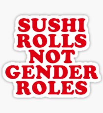 Pegatina SUSHI ROLLS NOT GENDER ROLES