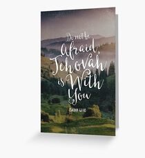 Do Not Be Afraid, Jehovah Is With You Greeting Card