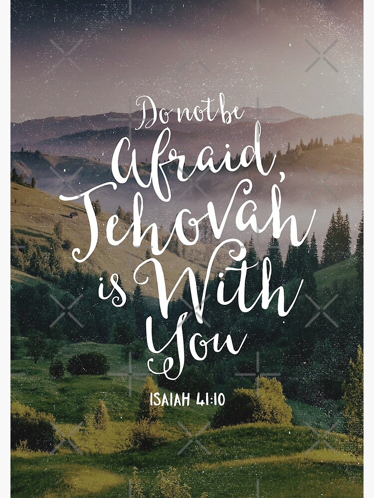 Do Not Be Afraid, Jehovah Is With You by JenielsonDesign