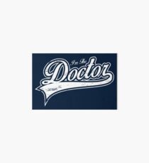 I'm The Doctor Art Board