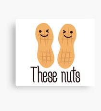 These nuts, adult humour Canvas Print