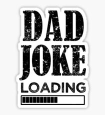 Funny Dad Joke Loading Men's Dad T-shirt Sticker