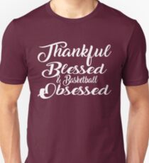 Men's & Women's Basketball Longsleeve And More - Basketball Quote Products for Obsessed Fans - Thanksgiving Sweatshirt, Clock, Mugs for Basketball lovers, Coaches and players Unisex T-Shirt