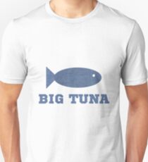 Big Tuna Unisex T-Shirt