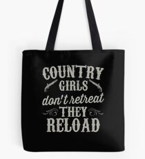 Country Girls Don't Retreat They Reload Pistol Gun Tote Bag