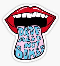 Drop Acid not Bombs Sticker Sticker