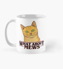 What About Mews - Stranger Things Mug