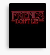 Friends don't lie Canvas Print