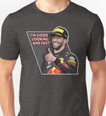 Good Looking and Fast | Daniel Ricciardo | F1 Unisex T-Shirt