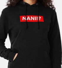 NANI!? Lightweight Hoodie