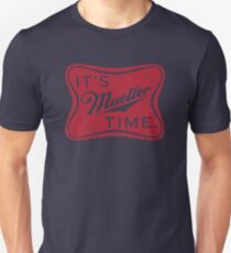 Es ist Müller Zeit! Unisex T-Shirt