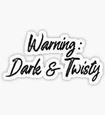 Dark and Twisty Sticker