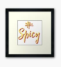 #spicy (white) Framed Print