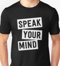 Speak Your Mind Unisex T-Shirt