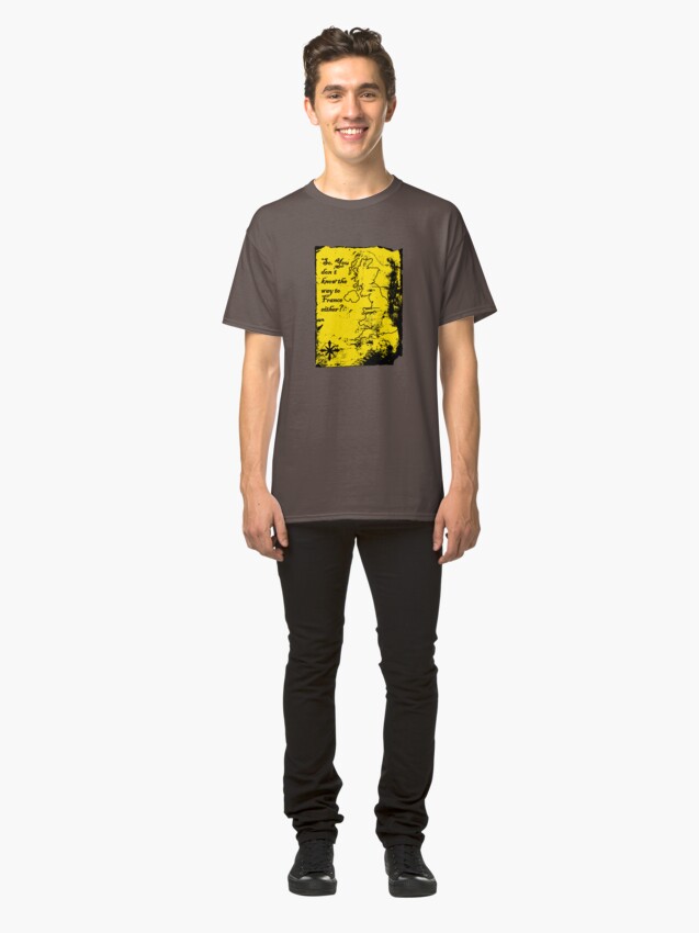 Alternate view of So You Don't Know the Way to France Either? Classic T-Shirt