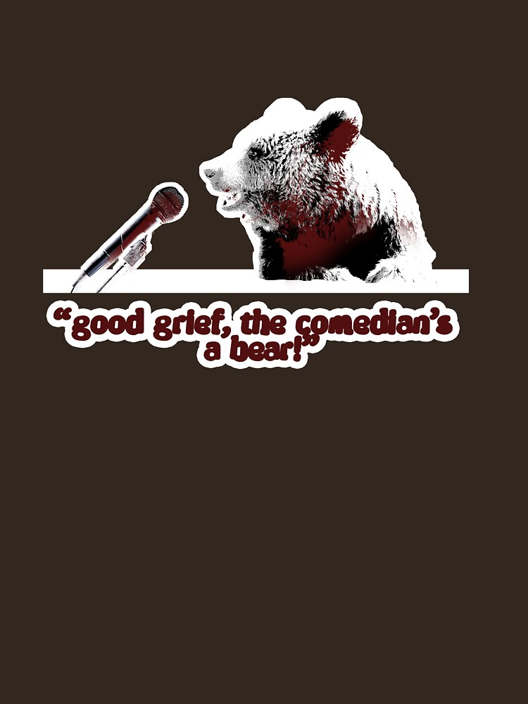 Good grief, the comedian's a bear! by brianftang