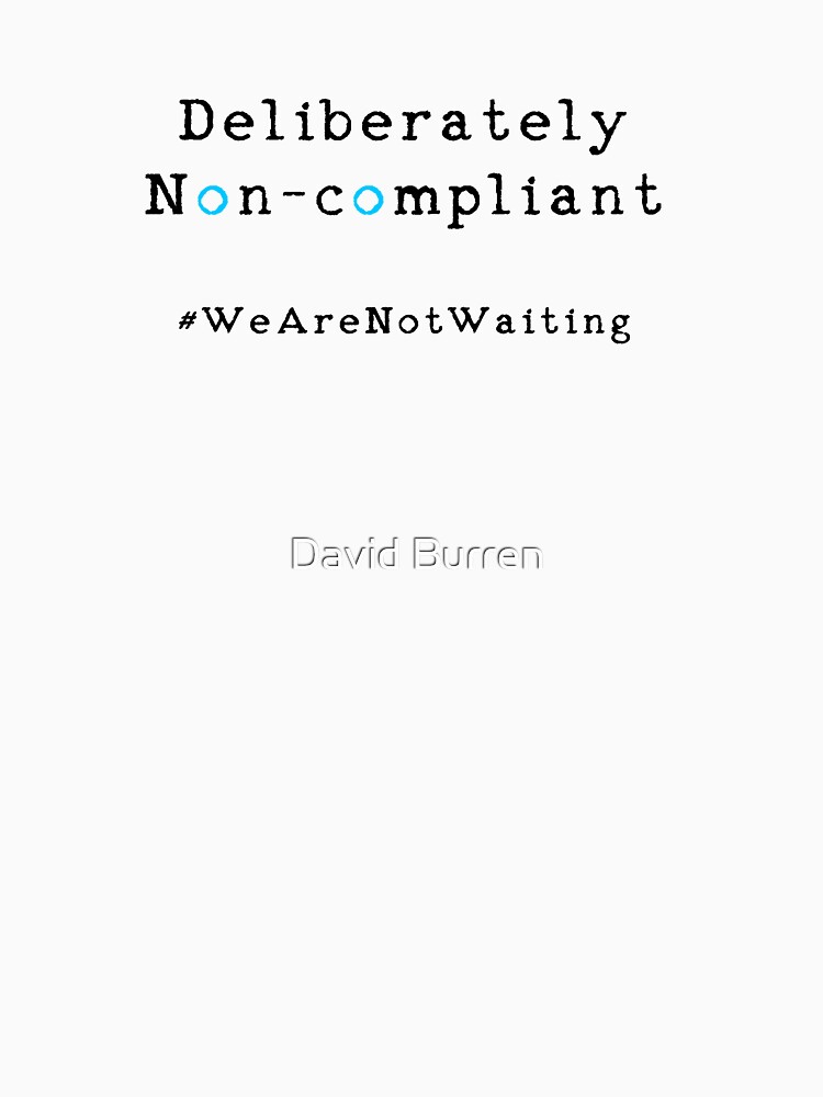 Deliberately non-compliant by DavidBurren