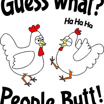 Guess What Chicken Butt White Hen Sticker for Sale by csforest