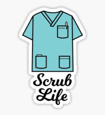 Scrub Life Sticker