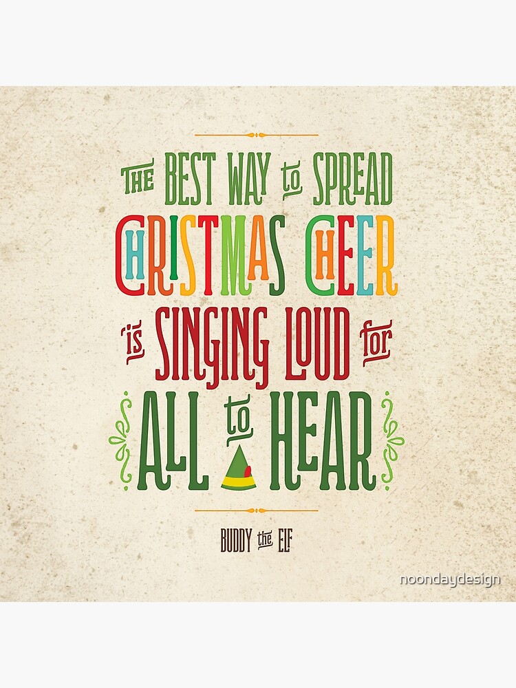 Buddy the Elf - Christmas Cheer by noondaydesign