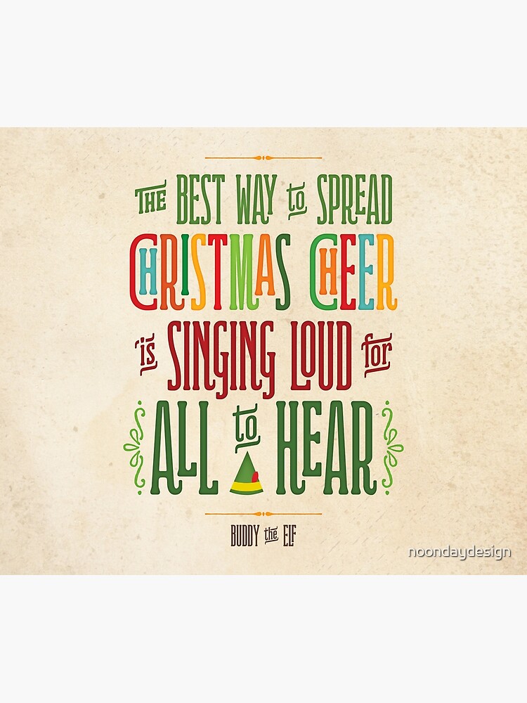Buddy the Elf - Christmas Cheer by noondaydesign