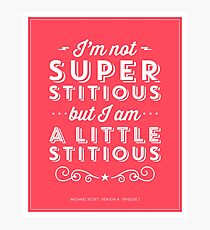 The Office Dunder Mifflin Michael Scott Quote - Superstitious Photographic Print