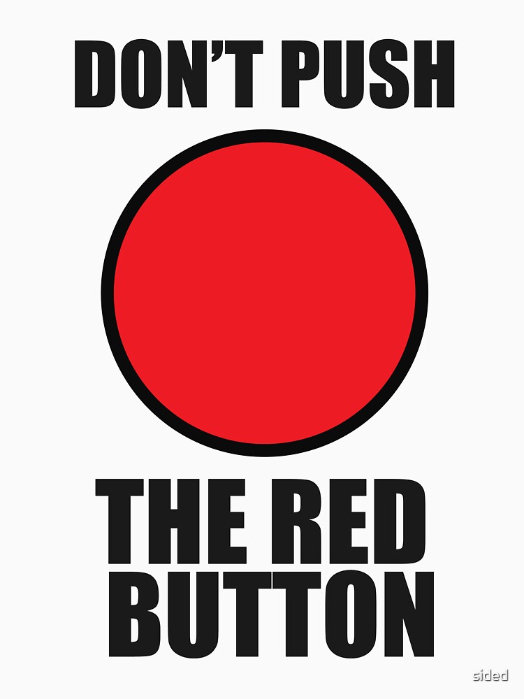 dont push the button dont push the button