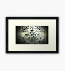 Please Stand By Framed Print