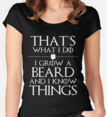 I Grow A Beard And I Know Things Women's Fitted Scoop T-Shirt