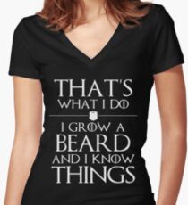 I Grow A Beard And I Know Things Women's Fitted V-Neck T-Shirt