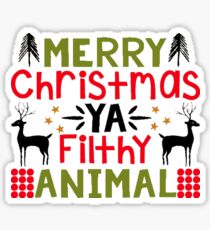 Merry Christmas Ya Filthy Animal Sticker
