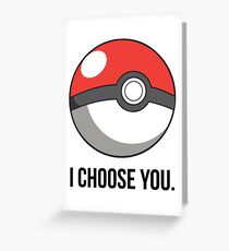 i choose you Greeting Card