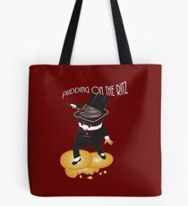 Putting On The Ritz Tote Bag