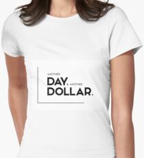 another day, another dollar - modern quotes Women's Fitted T-Shirt