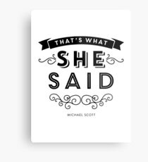The Office - That's What She Said (BW version) Metal Print