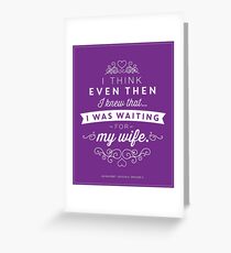 The Office Jim Halpert Quote - Waiting for My Wife Greeting Card