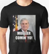 Mueller Comin' Unisex T-Shirt