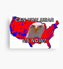 Can You Hear Us Now? Canvas Print
