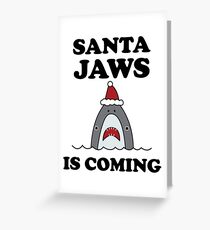Santa Jaws is Coming Greeting Card