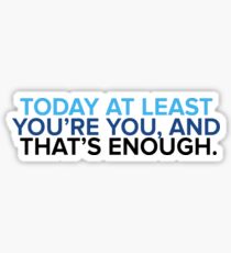 That's enough. Sticker
