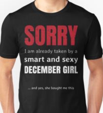 December Birthday Gifts Taken By A Smart And Sexy December Girl Unisex T-Shirt