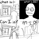 AM I BE? by thelatestkate