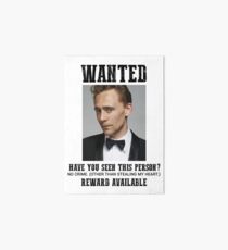 wanted: tom hiddleston Art Board