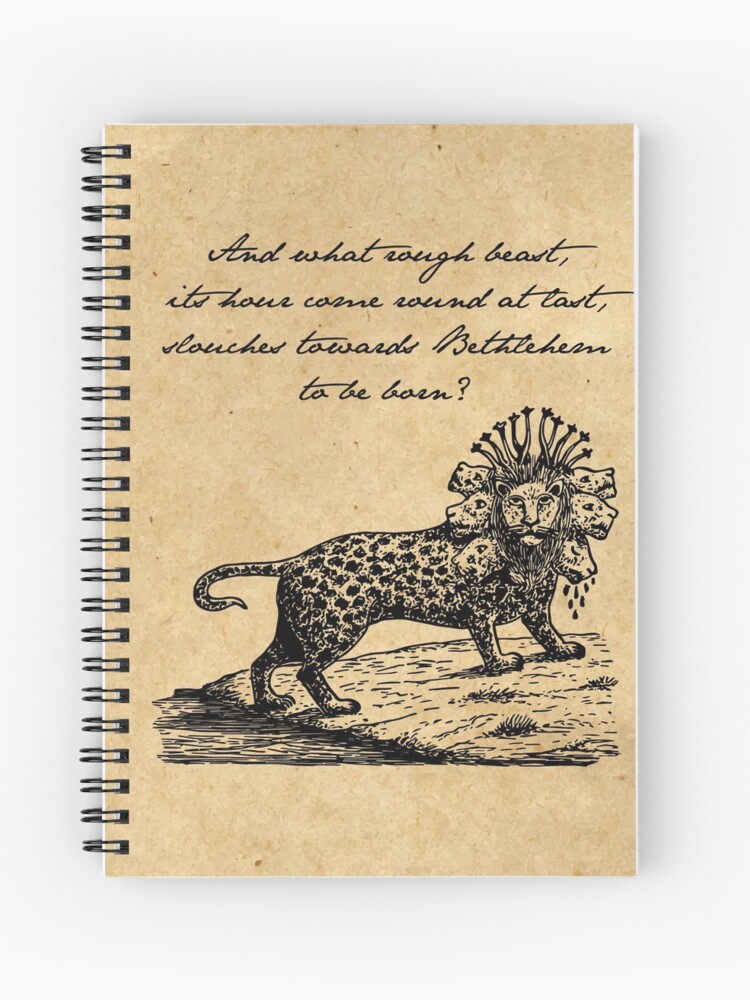 Rough Beast Slouching Update >> William Butler Yeats Slouches Towards Bethlehem Spiral Notebook Rough Beast Slouching Update >> William Butler Yeats Slouches Towards Bethlehem Spiral Notebook