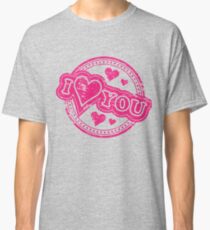 Sweet I Love You Sayings Classic T-Shirt