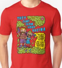 They Came From Your Vagina Unisex T-Shirt