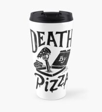 Death By Pizza Travel Mug