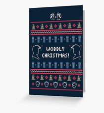 Have a Wobbly Christmas! Greeting Card